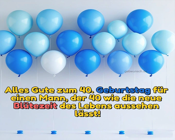 Geburtstagswünsche männer 40 1 Geburtstagswünsche männer 40
