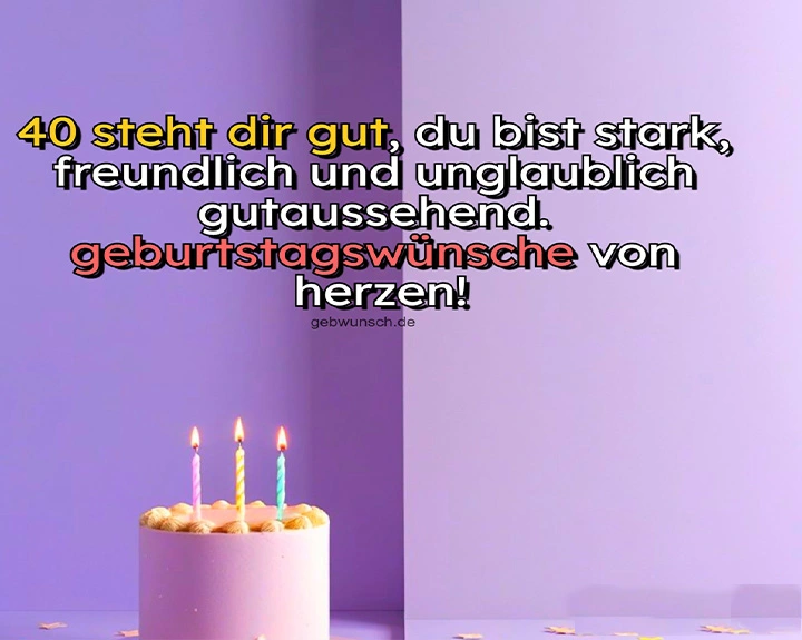 Geburtstagswünsche männer 40 2 geburtstagssprüche zum 40. geburtstag mann