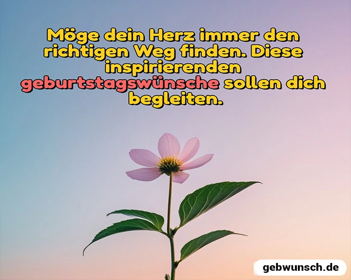 geburtstagswünsche 7 Inspirierende Geburtstagswünschen