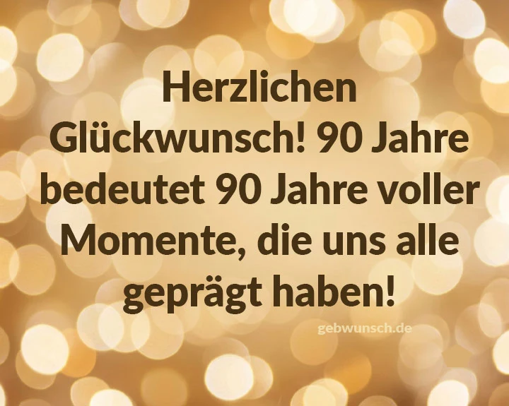 Geburtstagswünsche Zum 90. Geburtstag 3 Kurze Geburtstagswünsche Zum 90. Geburtstag
